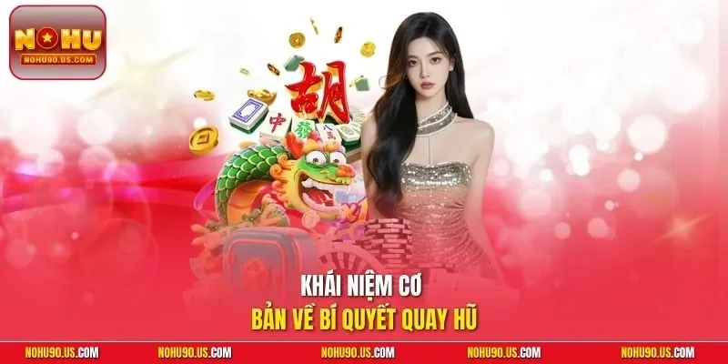 Khái niệm cơ bản về bí quyết quay hũ