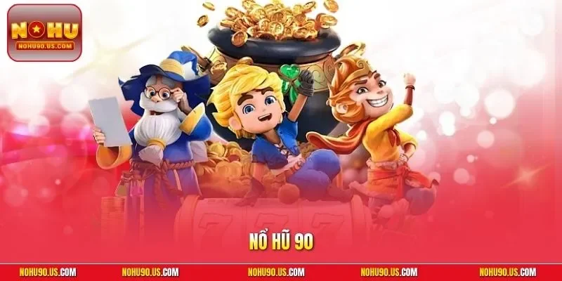 Nổ hũ 90